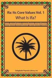 Ifa : It's Core Values Vol. 1 What Is Ifa?