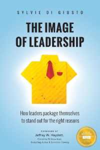 The Image of Leadership : How leaders package themselves to stand out for the right reasons