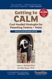Getting to Calm : Cool-Headed Strategies for Parenting Tweens + Teens （UPD EXP）