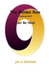 The Golden Role : Just Be Nice! (Icontractor)
