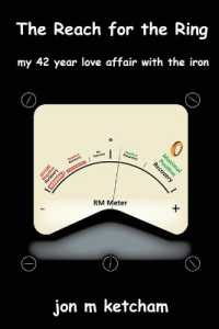 The Reach for the Ring : my 42 year love affair with the iron