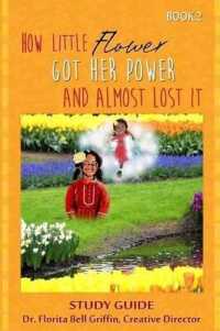 How Little Flower Got Her Power and Almost Lost It : Study Guide