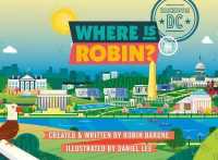 Where Is Robin? Washington, Dc -- Hardback