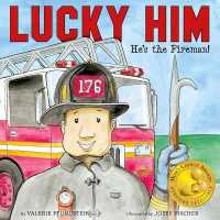 Lucky Him : He's the Fireman