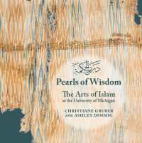 Pearls of Wisdom : The Arts of Islam at the University of Michigan (Kelsey Museum Publication)