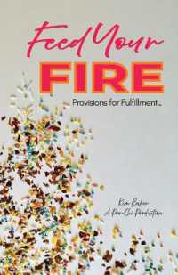 Feed Your Fire: Provisions for Fulfillment (Feed Your Fire") 〈1〉