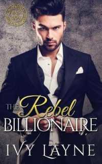 The Rebel Billionaire (Winters Saga") 〈5〉