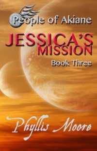 Jessica's Mission: People of Akiane Book 3 (People of Akiane Trilogy") 〈3〉