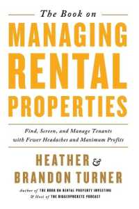 The Book on Managing Rental Properties : A Proven System for Finding, Screening, and Managing Tenants with Fewer Headaches and Maximum Profits (Biggerpockets Rental Kit)