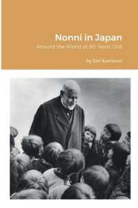 Nonni in Japan : Around the World at 80 Years Old!
