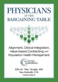 Physicians at the Bargaining Table : Alignment, Clinical Integration, Value-based Contracting and Population Health Management