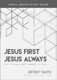 Jesus First, Jesus Always Study Guide : The Life You Were Meant to Live