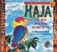 Haja : The Bird Who Was Afraid to Fly: Musical Tales for Modern Minds, Rhythm （HAR/COM）