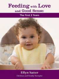 Feeding with Love and Good Sense: The First Two Years (Feeding with Love and Good Sense)