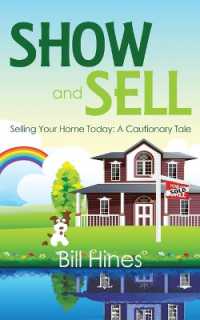 Show and Sell : Selling Your Home Today: A Cautionary Tale