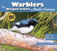 Warblers : The Winged Jewels of North America (Birdnerd Natural History)