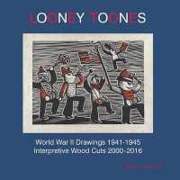 Looney Toones : World War II Drawings 1941-1945, Interpretive Wood Cuts 2000-2016