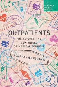 Outpatients : The Astonishing New World of Medical Tourism