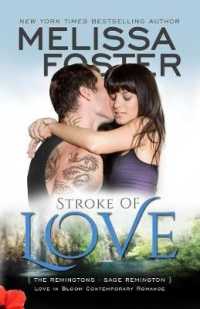 Stroke of Love (Love in Bloom: The Remingtons, Book 2): Sage Remington (Love in Bloom: The Remingtons") 〈2〉