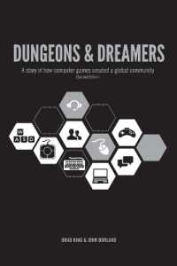 Dungeons & Dreamers : A Story of How Computer Games Created a Global Community （2ND）