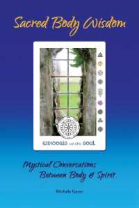 Sacred Body Wisdom : Mystical Conversations between Body & Spirit