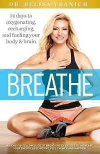 Breathe : 14 Days to Oxygenating, Recharging, and Refueling Your Body & Brain