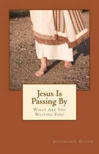 Jesus Is Passing by : What Are You Waiting For?