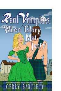 Real Vampires : When Glory Met Jerry (Real Vampires)