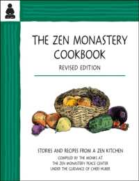 The Zen Monastery Cookbook : Recipes and Stories from a Zen Kitchen （Revised）