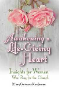 Awakening a Life-Giving Heart : Insight for Women Who Pray for the Church