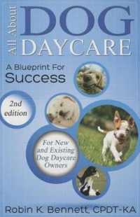 All about Dog Daycare : A Blueprint for Success （2ND）
