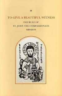 To Give a Beautiful Witness : The Rule of St John the Compassionate Mission