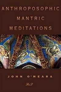 Anthroposophic Mantric Meditations : An Approach to Our Life and Destiny in the Cosmos