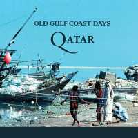 Old Gulf Coast Days : Qatar (Old Gulf Coast Days)