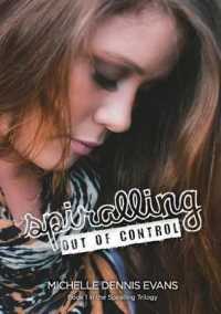 Spiralling Out of Control