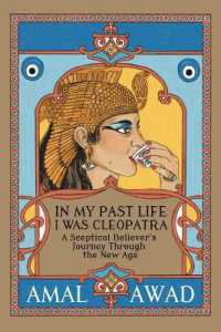 In My Past Life I was Cleopatra: A sceptical believer's journey through the New Age （2ND）