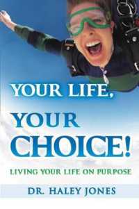 Your Life, Your Choice : Living Your Life on Purpose