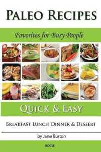 Paleo Recipes : Paleo Recipes for Busy People. Quick and Easy Breakfast, Lunch, Dinner & Desserts Recipe Book (Paleo Diet Recipes & Tips - Jane Burton)