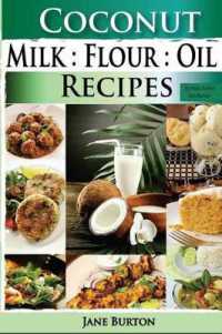 Coconut Milk, Flour, Oil, Recipes : Paleo Coconut Oil & Flour Recipes. Low Carb Paleo, Allergy Free, Dairy Free and Gluten Free Recipes (Paleo Diet Recipes & Tips - Jane Burton)