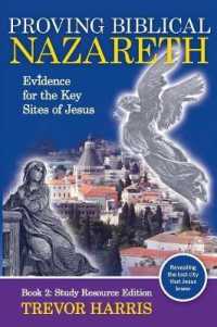 Proving Biblical Nazareth : Evidence for the Key Sites of Jesus