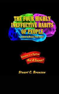The Four Highly Ineffective Habits of People : & How to Break Free Fast?