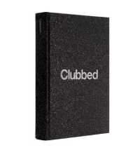 Clubbed: a visual history of UK club culture