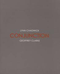 Conjunction : Lynn Chadwick & Geoffrey Clarke
