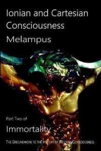 Ionian and Cartesian Consciousness (Immortality, the Groundwork to the History of Western Consciousness)
