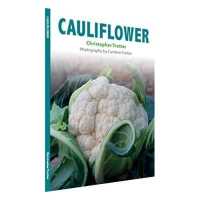 Cauliflower : 30 recipes for the wonderful Cauliflower! (Christopher Trotter's little vegetable cook books)