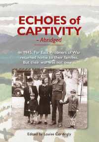 Echoes of Captivity - abridged : In 1945, Far East Prisoners of War returned home to their families. but their war was not over... (-)