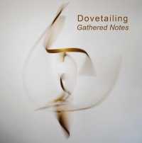 Dovetailing: Gathered Notes