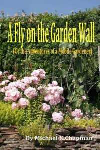A Fly on the Garden Wall : Or the Adventure of a Mobile Gardener