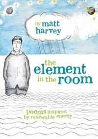The Element in the Room : Poems Inspired by Renewable Energy （2ND）