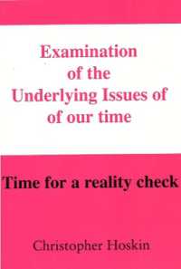 Examination of the Underlying Issues of our time : Time for a reality check